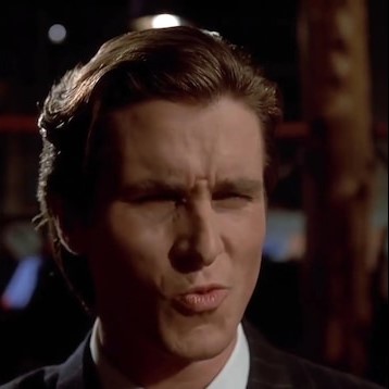 Patrick Bateman sigma face.